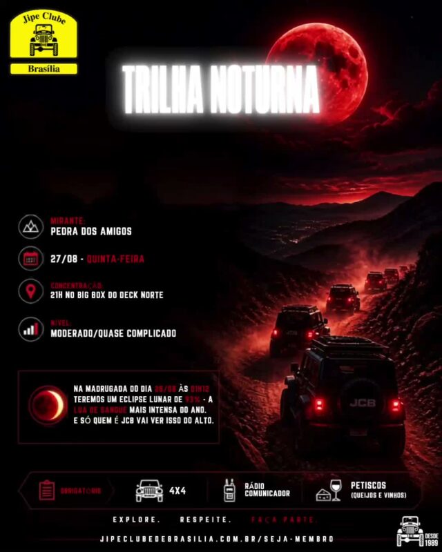 🌕🔴 O CÉU VAI FICAR VERMELHO E A POEIRA TAMBÉM!

Na madrugada do dia 27 para 28 de agosto, às 01h12, vai rolar um Eclipse Lunar de 93% — a Lua de Sangue mais intensa do ano. E claro que a gente não ia ver esse espetáculo. Vamos registrar tudo do alto, no Mirante Pedra dos Amigos!

Coloque a viatura na pista e venha viver essa experiência noturna única com a família JCB!

📍 LOGÍSTICA DA EXPEDIÇÃO:
📅  Quinta-feira, 27/08
⏰ Concentração: 21h no Big Box (Deck Norte)
⛰️ Destino: Mirante Pedra dos Amigos
🌘 Pico do Eclipse: 01h12 da madrugada

🚨 ITENS OBRIGATÓRIOS:

✅ Veículo 4x4
✅ Rádio comunicador
🍷 Petiscos para a resenha no mirante (queijos, vinhos e sua bebida de preferência)

⚠️ ATENÇÃO: Vagas limitadas para manter a organização e a segurança do comboio!

Garanta o seu lugar agora mesmo no grupo de associados do JCB. Prepare os faróis e venha para a trilha! 🚜💨🍷

#JipeClubeDeBrasilia #JCB #TrilhaNoturna #LuaDeSangue #PedraDosAmigos #OffRoadDF #4x4Brasilia #CerradoBruto #FamiliaJCB #EclipseLunar #ResenhaJipeira